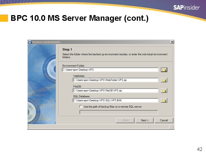 BPC 10. 0 MS Server Manager (cont. ) 42 
