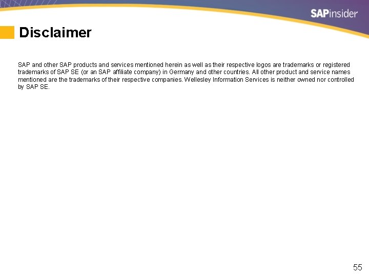 Disclaimer SAP and other SAP products and services mentioned herein as well as their