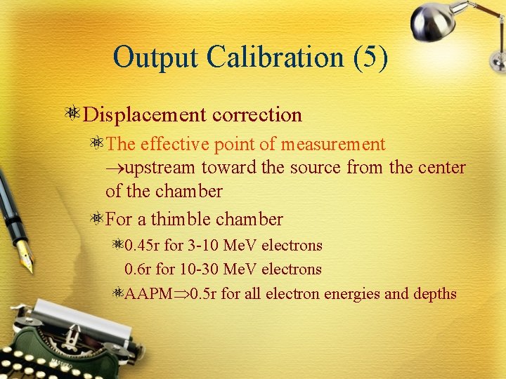 Output Calibration (5) Displacement correction The effective point of measurement upstream toward the source