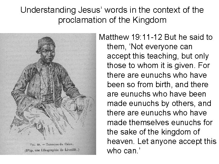 Understanding Jesus’ words in the context of the proclamation of the Kingdom Matthew 19: