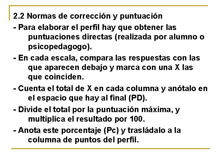 2. 2 Normas de corrección y puntuación - Para elaborar el perfil hay que