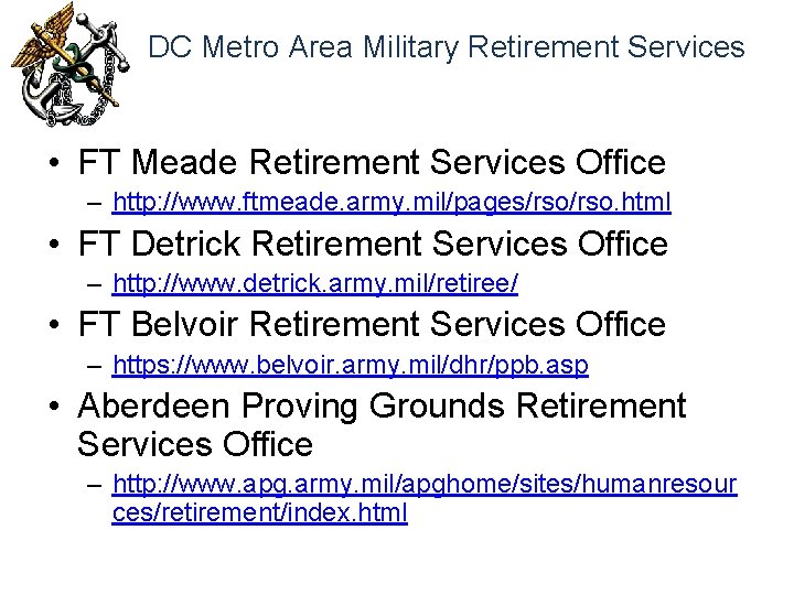 DC Metro Area Military Retirement Services • FT Meade Retirement Services Office – http: