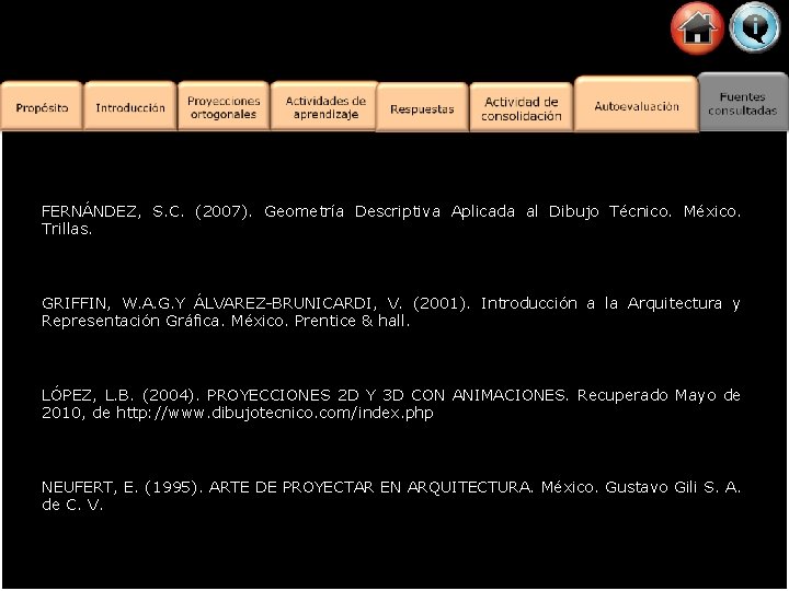 FERNÁNDEZ, S. C. (2007). Geometría Descriptiva Aplicada al Dibujo Técnico. México. Trillas. GRIFFIN, W.