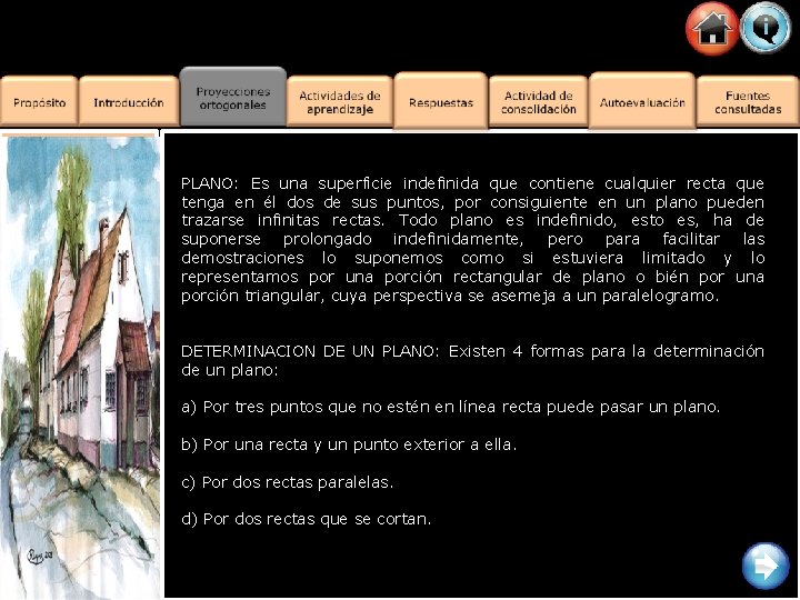 PLANO: Es una superficie indefinida que contiene cualquier recta que tenga en él dos