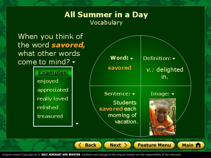 All Summer in a Day Vocabulary When you think of the word savored, what