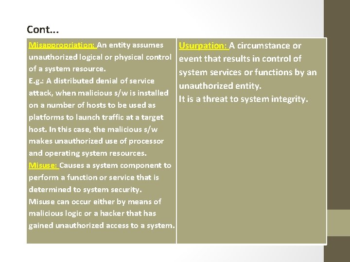 Cont. . . Misappropriation: An entity assumes unauthorized logical or physical control of a