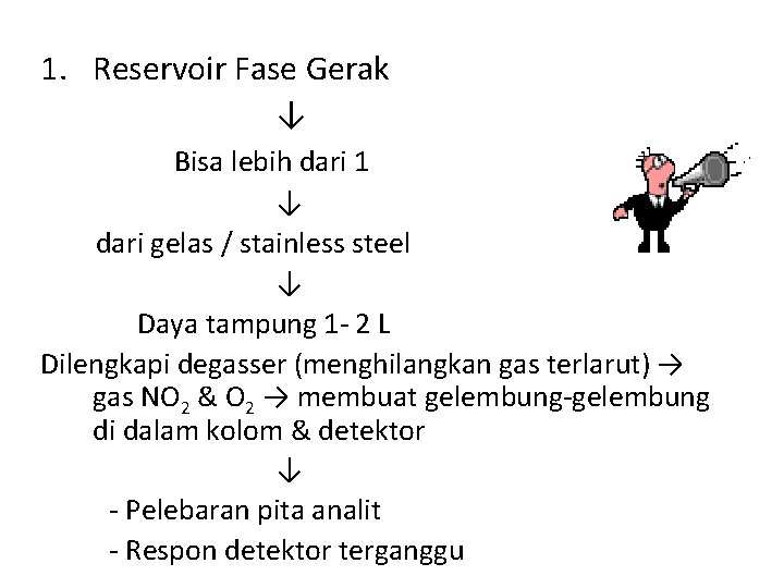 1. Reservoir Fase Gerak ↓ Bisa lebih dari 1 ↓ dari gelas / stainless