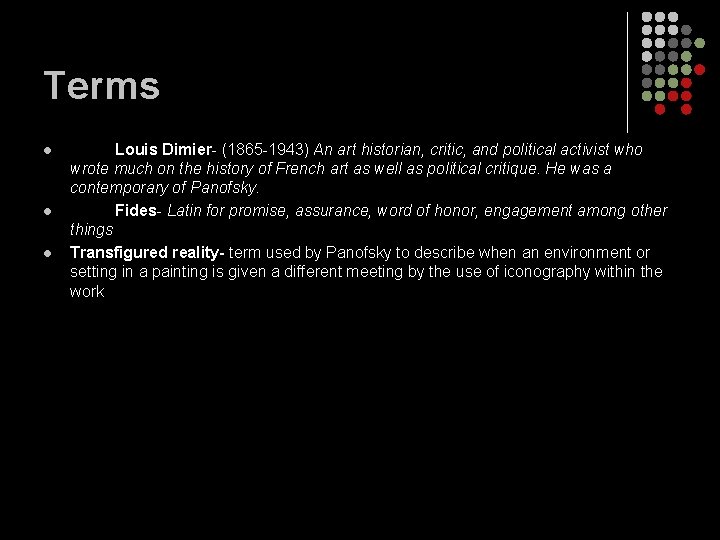 Terms l l l Louis Dimier- (1865 -1943) An art historian, critic, and political