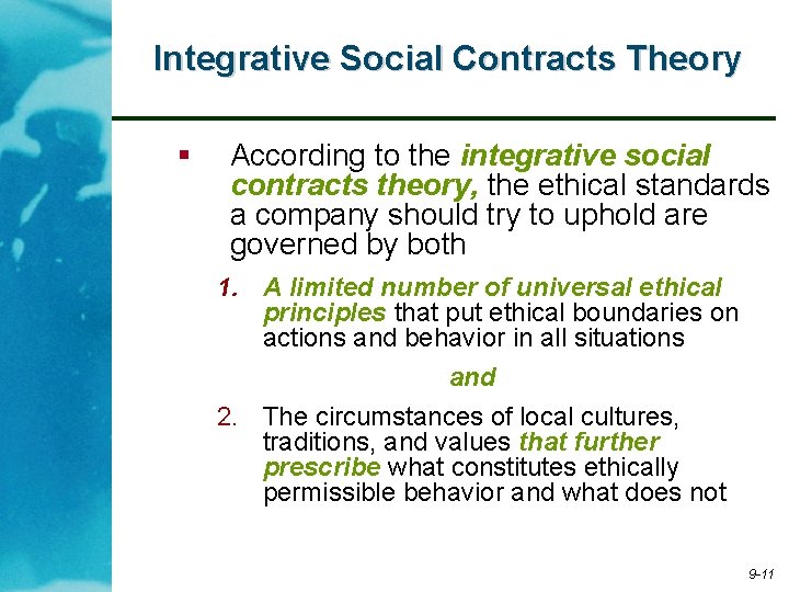 Integrative Social Contracts Theory § According to the integrative social contracts theory, the ethical