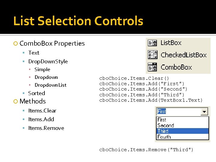 List Selection Controls Combo. Box Properties Text Drop. Down. Style ▪ Simple ▪ Dropdown. List Selection Controls Combo. Box Properties Text Drop. Down. Style ▪ Simple ▪ Dropdown.