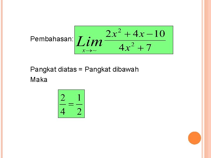 Pembahasan: Pangkat diatas = Pangkat dibawah Maka 