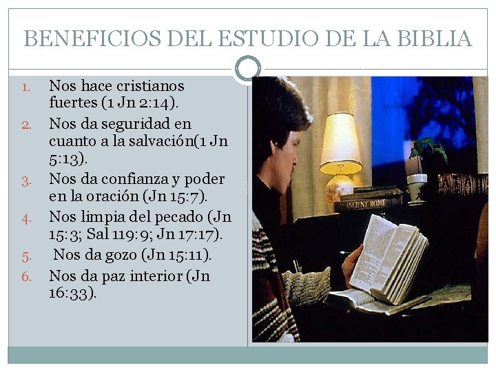 BENEFICIOS DEL ESTUDIO DE LA BIBLIA 1. 2. 3. 4. 5. 6. Nos hace