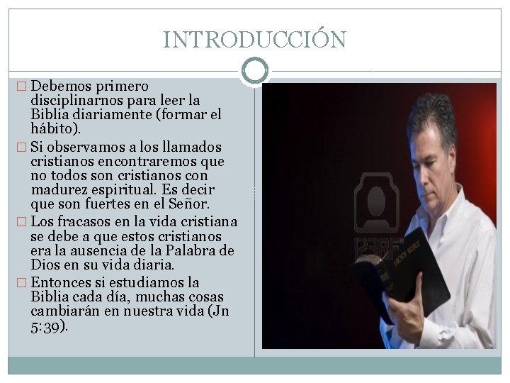 INTRODUCCIÓN � Debemos primero disciplinarnos para leer la Biblia diariamente (formar el hábito). �