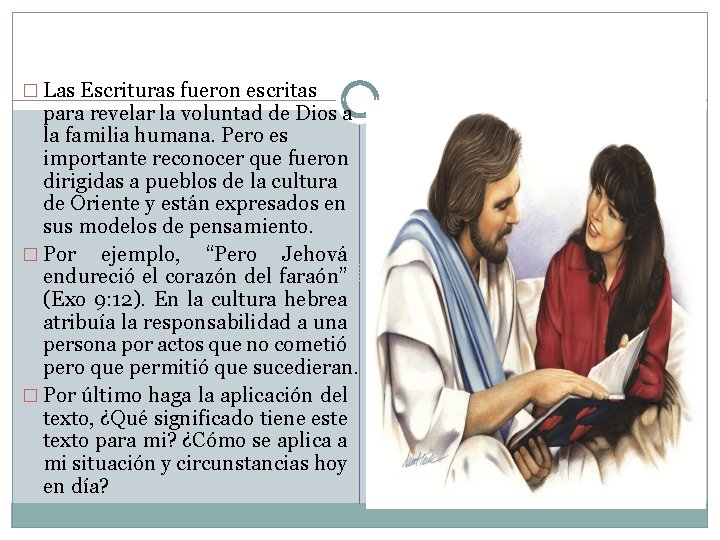 � Las Escrituras fueron escritas para revelar la voluntad de Dios a la familia