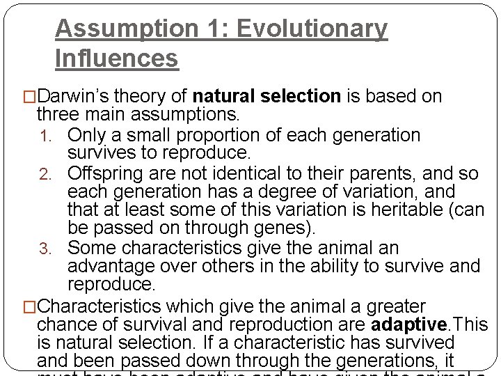Assumption 1: Evolutionary Influences �Darwin’s theory of natural selection is based on three main