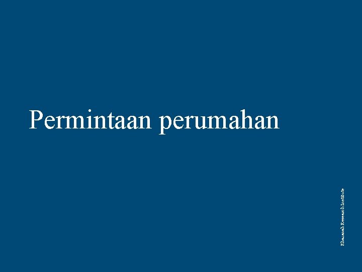 Khazanah Research Institute Permintaan perumahan 