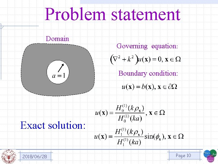 Problem statement Domain Governing equation: Boundary condition: Exact solution: 2018/06/28 Page 10 