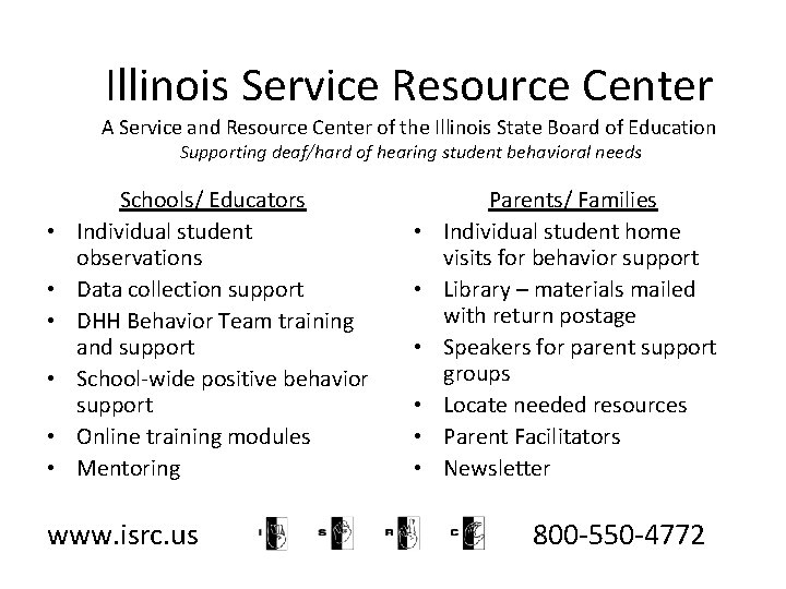 Illinois Service Resource Center A Service and Resource Center of the Illinois State Board