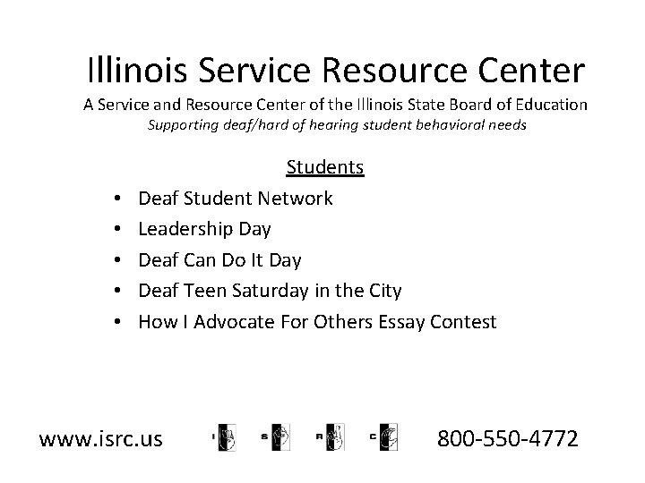 Illinois Service Resource Center A Service and Resource Center of the Illinois State Board