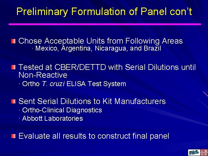 Preliminary Formulation of Panel con’t Chose Acceptable Units from Following Areas ∙ Mexico, Argentina,