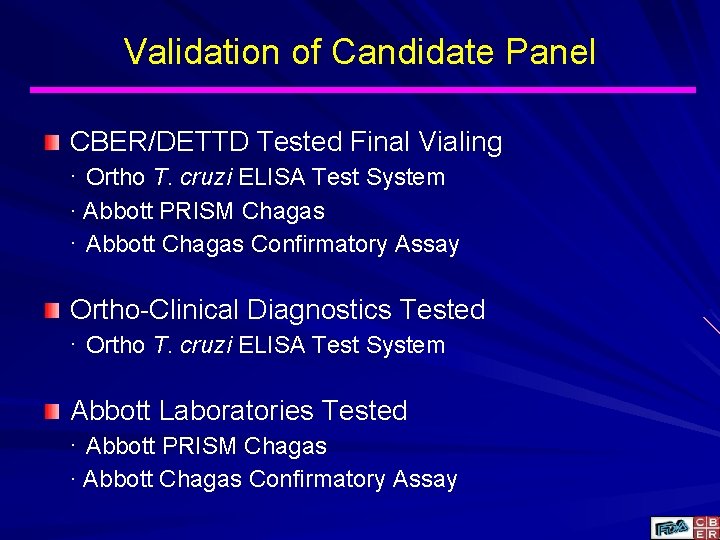 Validation of Candidate Panel CBER/DETTD Tested Final Vialing ∙ Ortho T. cruzi ELISA Test