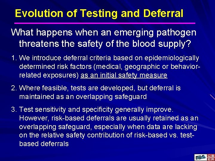 Evolution of Testing and Deferral What happens when an emerging pathogen threatens the safety