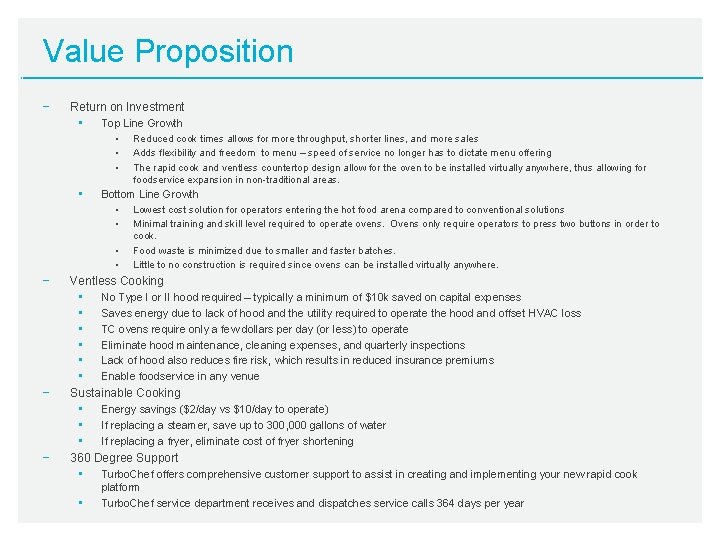 Value Proposition − Return on Investment • Top Line Growth • • Bottom Line