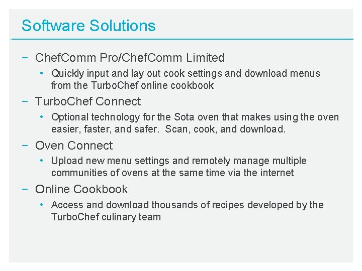Software Solutions − Chef. Comm Pro/Chef. Comm Limited • Quickly input and lay out