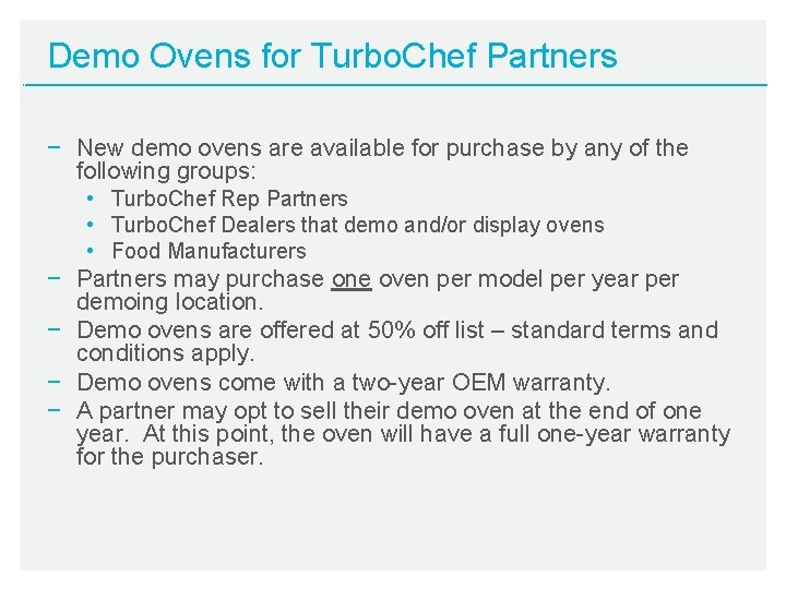 Demo Ovens for Turbo. Chef Partners − New demo ovens are available for purchase