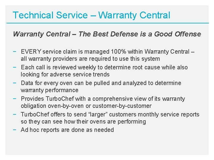 Technical Service – Warranty Central – The Best Defense is a Good Offense −