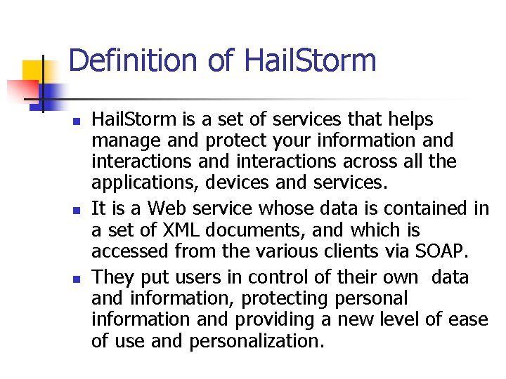 Definition of Hail. Storm n n n Hail. Storm is a set of services