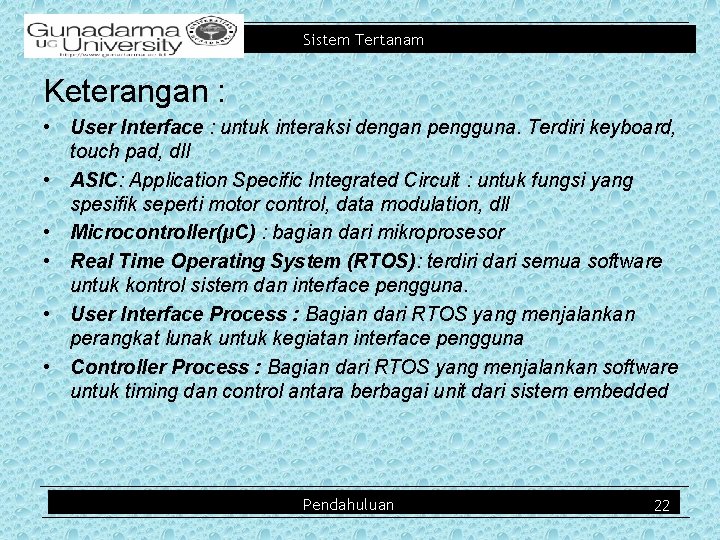 Sistem Tertanam Keterangan : • User Interface : untuk interaksi dengan pengguna. Terdiri keyboard,