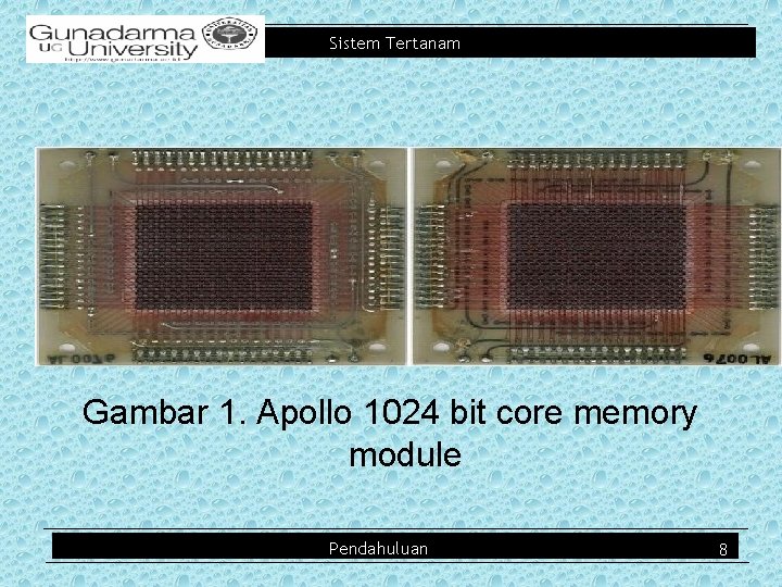 Sistem Tertanam Gambar 1. Apollo 1024 bit core memory module Pendahuluan 8 