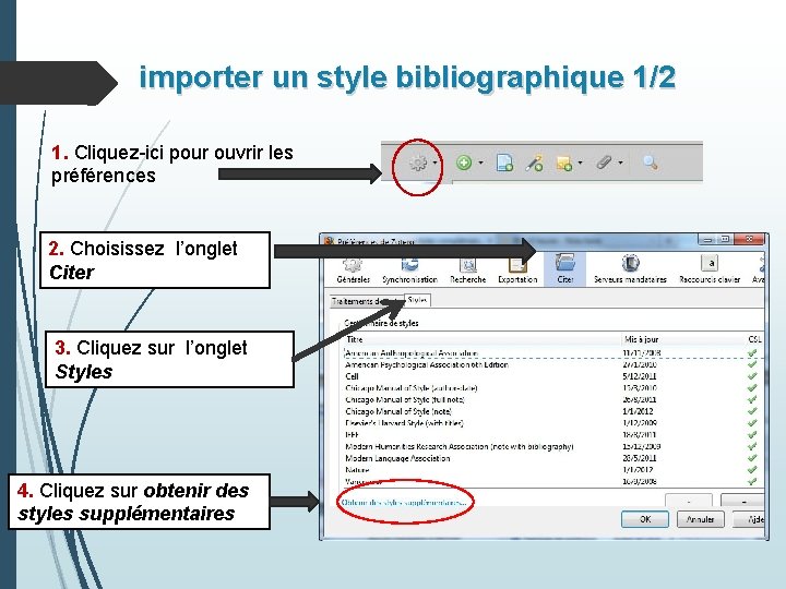 importer un style bibliographique 1/2 1. Cliquez-ici pour ouvrir les préférences 2. Choisissez l’onglet