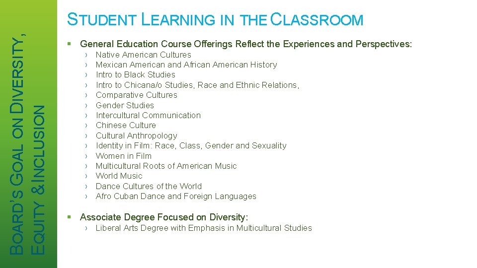 BOARD’S GOAL ON DIVERSITY, EQUITY & INCLUSION STUDENT LEARNING IN THE CLASSROOM § General