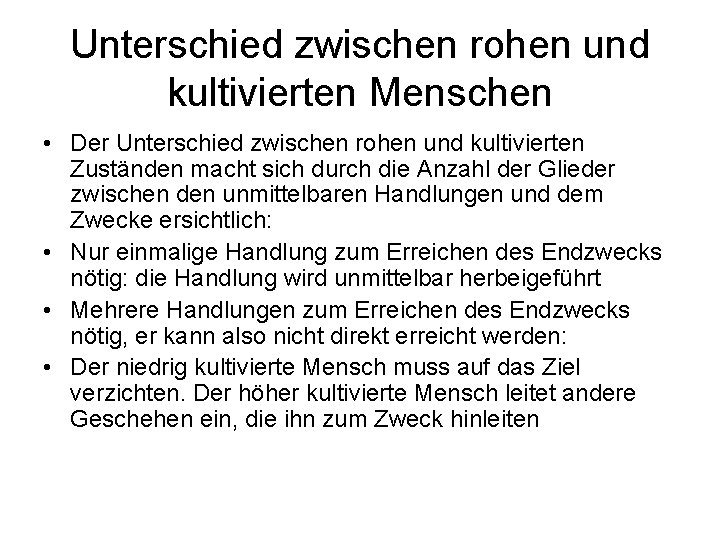 Unterschied zwischen rohen und kultivierten Menschen • Der Unterschied zwischen rohen und kultivierten Zuständen