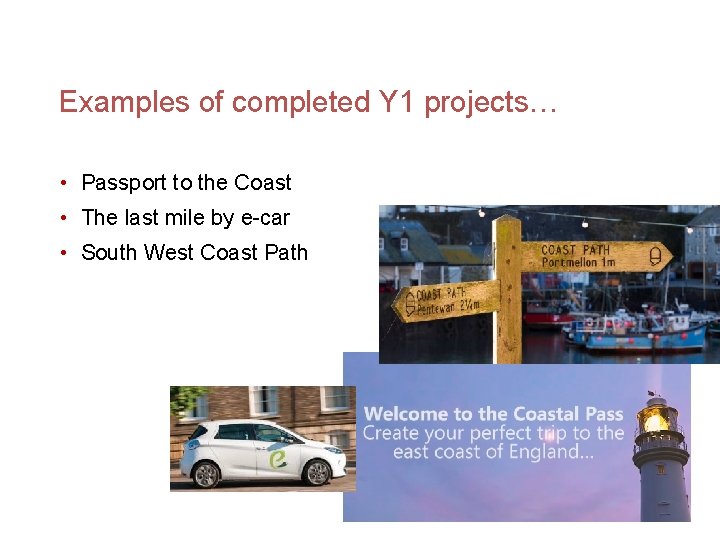 Examples of completed Y 1 projects… • Passport to the Coast • The last