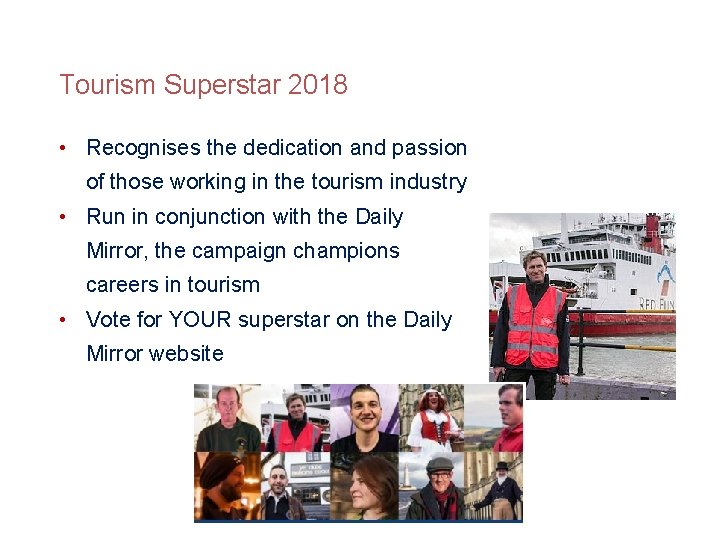 Tourism Superstar 2018 • Recognises the dedication and passion of those working in the