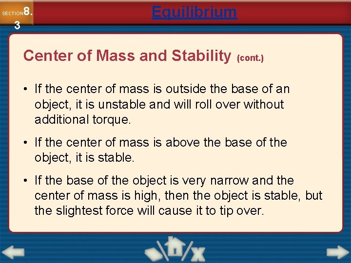 8. SECTION 3 Equilibrium Center of Mass and Stability (cont. ) • If the