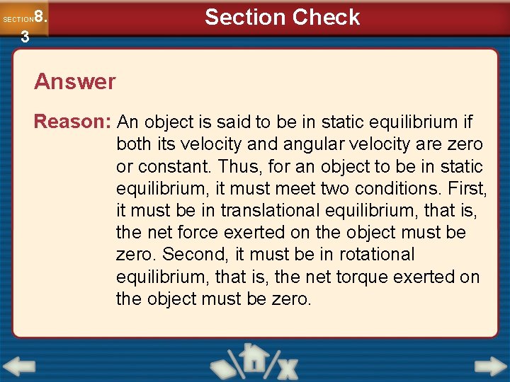 8. SECTION 3 Section Check Answer Reason: An object is said to be in
