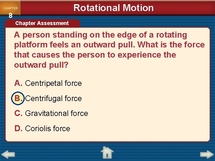 CHAPTER 8 Rotational Motion Chapter Assessment A person standing on the edge of a