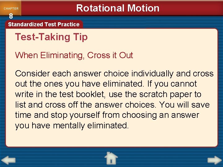 CHAPTER 8 Rotational Motion Standardized Test Practice Test-Taking Tip When Eliminating, Cross it Out