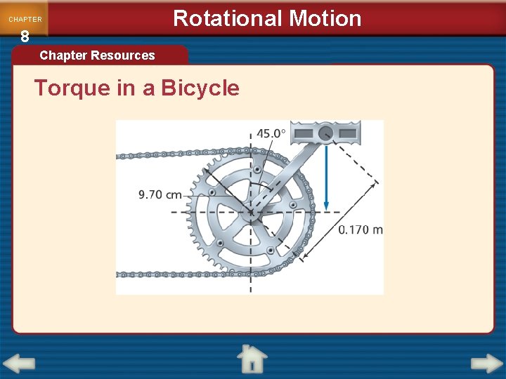 CHAPTER 8 Rotational Motion Chapter Resources Torque in a Bicycle 