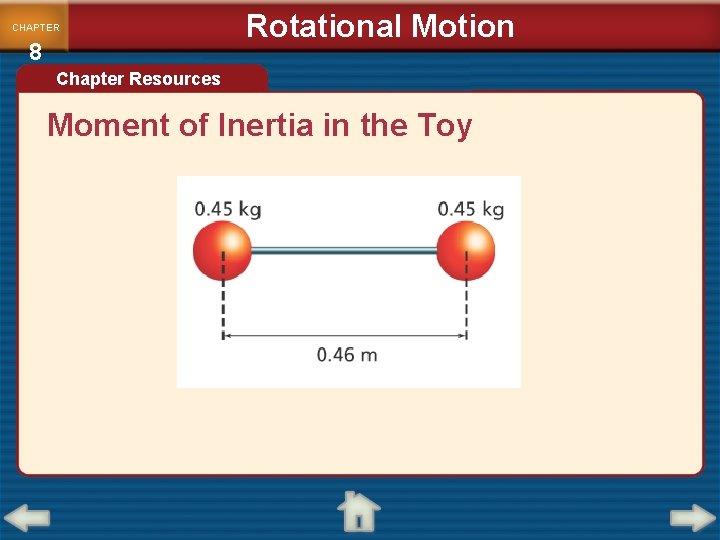 CHAPTER 8 Rotational Motion Chapter Resources Moment of Inertia in the Toy 