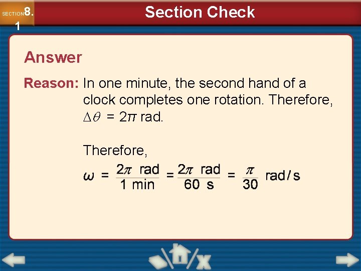 8. SECTION 1 Section Check Answer Reason: In one minute, the second hand of