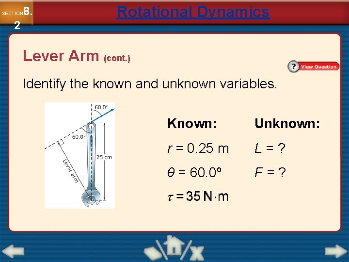 8. SECTION 2 Rotational Dynamics Lever Arm (cont. ) Identify the known and unknown