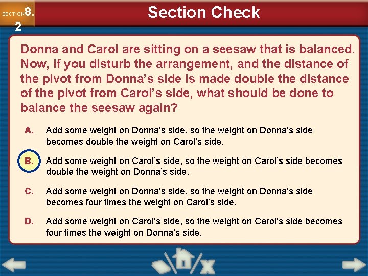 8. SECTION 2 Section Check Donna and Carol are sitting on a seesaw that