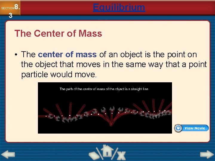 8. SECTION 3 Equilibrium The Center of Mass • The center of mass of