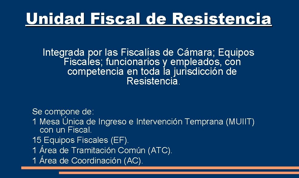 Unidad Fiscal de Resistencia Integrada por las Fiscalías de Cámara; Equipos Fiscales; funcionarios y