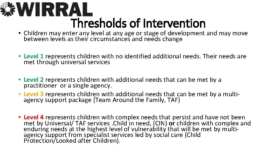 Thresholds of Intervention • Children may enter any level at any age or stage